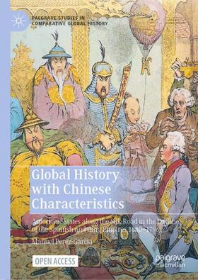 Perez-Garcia |  Global History with Chinese Characteristics | Buch |  Sack Fachmedien