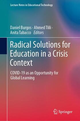 Burgos / Tabacco / Tlili |  Radical Solutions for Education in a Crisis Context | Buch |  Sack Fachmedien