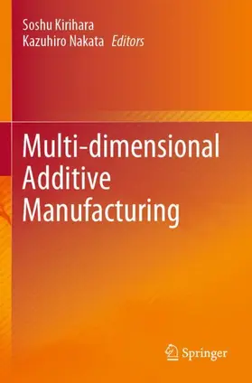 Nakata / Kirihara |  Multi-dimensional Additive Manufacturing | Buch |  Sack Fachmedien