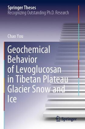 You |  Geochemical Behavior of Levoglucosan in Tibetan Plateau Glacier Snow and Ice | Buch |  Sack Fachmedien