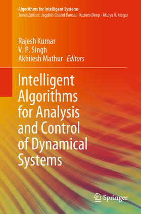 Kumar / Singh / Mathur | Intelligent Algorithms for Analysis and Control of Dynamical Systems | E-Book | sack.de