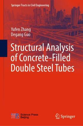 Guo / Zhang |  Structural Analysis of Concrete-Filled Double Steel Tubes | Buch |  Sack Fachmedien