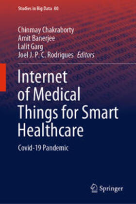 Chakraborty / Banerjee / Garg |  Internet of Medical Things for Smart Healthcare | eBook | Sack Fachmedien
