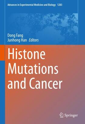 Han / Fang |  Histone Mutations and Cancer | Buch |  Sack Fachmedien