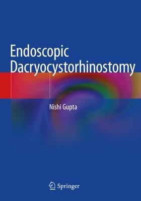 Gupta |  Endoscopic Dacryocystorhinostomy | Buch |  Sack Fachmedien
