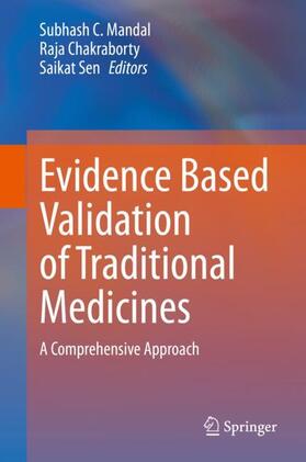 Mandal / Sen / Chakraborty |  Evidence Based Validation of Traditional Medicines | Buch |  Sack Fachmedien