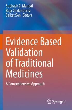 Mandal / Sen / Chakraborty |  Evidence Based Validation of Traditional Medicines | Buch |  Sack Fachmedien
