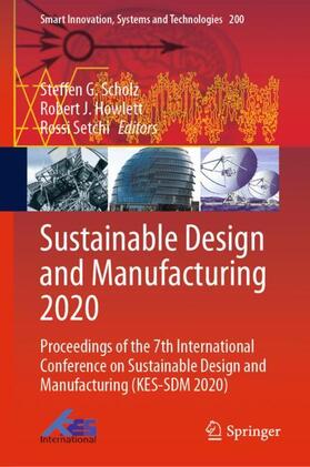 Scholz / Setchi / Howlett |  Sustainable Design and Manufacturing 2020 | Buch |  Sack Fachmedien