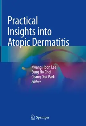 Lee / Park / Choi |  Practical Insights into Atopic Dermatitis | Buch |  Sack Fachmedien