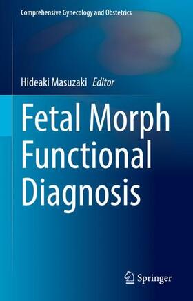 Masuzaki |  Fetal Morph Functional Diagnosis | Buch |  Sack Fachmedien