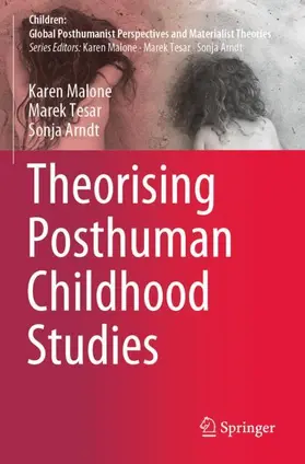 Malone / Arndt / Tesar |  Theorising Posthuman Childhood Studies | Buch |  Sack Fachmedien