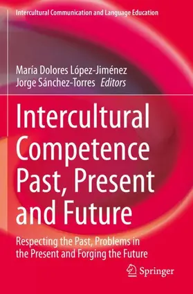 Sánchez-Torres / López-Jiménez |  Intercultural Competence Past, Present and Future | Buch |  Sack Fachmedien