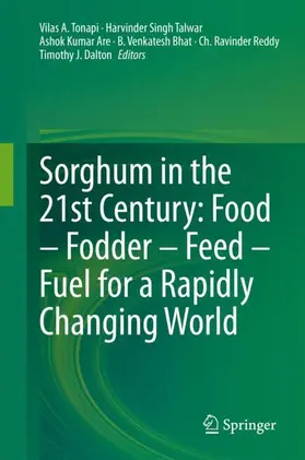 Tonapi / Talwar / Dalton |  Sorghum in the 21st Century: Food ¿ Fodder ¿ Feed ¿ Fuel for a Rapidly Changing World | Buch |  Sack Fachmedien