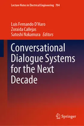 D'Haro / Callejas / Nakamura | Conversational Dialogue Systems for the Next Decade | E-Book | sack.de