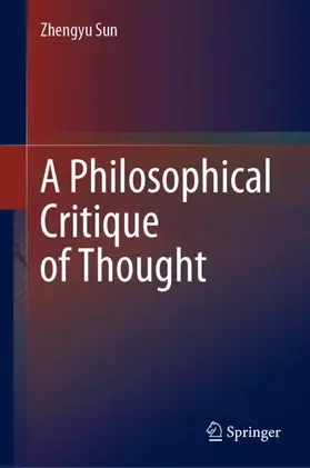 Sun |  A Philosophical Critique of Thought | Buch |  Sack Fachmedien