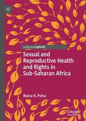 Poku |  Sexual and Reproductive Health and Rights in Sub-Saharan Africa | Buch |  Sack Fachmedien