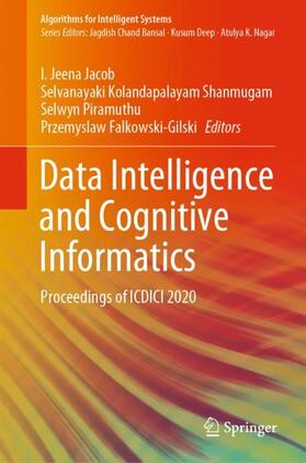 Jeena Jacob / Falkowski-Gilski / Kolandapalayam Shanmugam |  Data Intelligence and Cognitive Informatics | Buch |  Sack Fachmedien