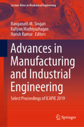 Singari / Mathiyazhagan / Kumar |  Advances in Manufacturing and Industrial Engineering | eBook | Sack Fachmedien