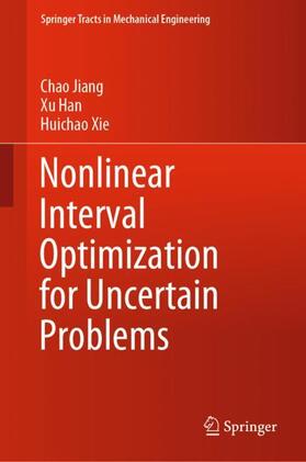 Jiang / Xie / Han |  Nonlinear Interval Optimization for Uncertain Problems | Buch |  Sack Fachmedien
