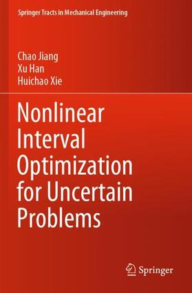 Jiang / Xie / Han |  Nonlinear Interval Optimization for Uncertain Problems | Buch |  Sack Fachmedien
