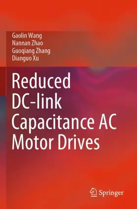 Wang / Xu / Zhao |  Reduced DC-link Capacitance AC Motor Drives | Buch |  Sack Fachmedien