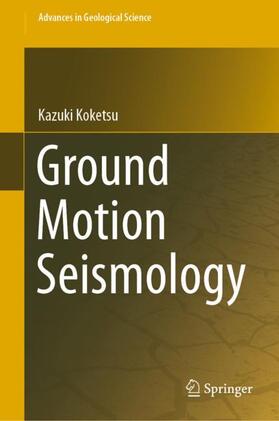 Koketsu |  Ground Motion Seismology | Buch |  Sack Fachmedien