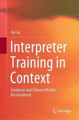 Liu |  Interpreter Training in Context | Buch |  Sack Fachmedien