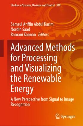 Abdul Karim / Kannan / Saad |  Advanced Methods for Processing and Visualizing the Renewable Energy | Buch |  Sack Fachmedien