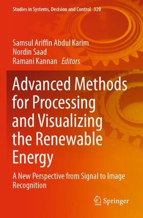 Abdul Karim / Kannan / Saad |  Advanced Methods for Processing and Visualizing the Renewable Energy | Buch |  Sack Fachmedien