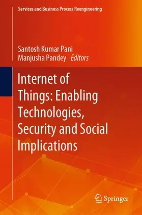 Pandey / Kumar Pani | Internet of Things: Enabling Technologies, Security and Social Implications | Buch | 978-981-15-8620-0 | sack.de