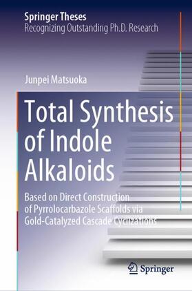Matsuoka |  Total Synthesis of Indole Alkaloids | Buch |  Sack Fachmedien