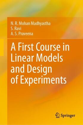 Madhyastha / Praveena / Ravi |  A First Course in Linear Models and Design of Experiments | Buch |  Sack Fachmedien