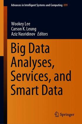 Lee / Nasridinov / Leung |  Big Data Analyses, Services, and Smart Data | Buch |  Sack Fachmedien