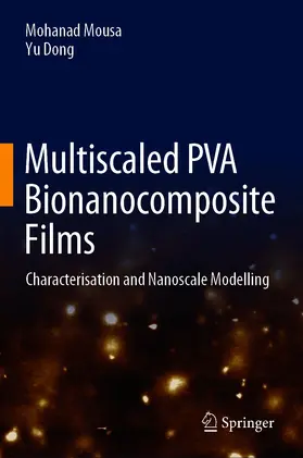 Mousa / Dong |  Multiscaled PVA Bionanocomposite Films | eBook | Sack Fachmedien