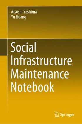 Huang / Yashima |  Social Infrastructure Maintenance Notebook | Buch |  Sack Fachmedien