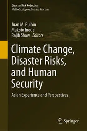 Pulhin / Inoue / Shaw |  Climate Change, Disaster Risks, and Human Security | eBook | Sack Fachmedien