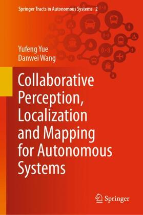 Wang / Yue |  Collaborative Perception, Localization and Mapping for Autonomous Systems | Buch |  Sack Fachmedien