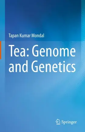 Mondal |  Tea: Genome and Genetics | Buch |  Sack Fachmedien