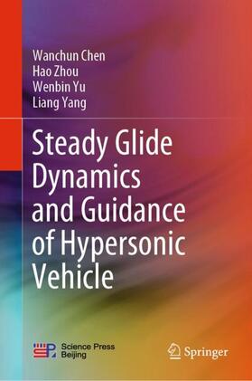 Chen / Yang / Zhou |  Steady Glide Dynamics and Guidance of Hypersonic Vehicle | Buch |  Sack Fachmedien