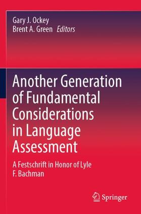 Green / Ockey |  Another Generation of Fundamental Considerations in Language Assessment | Buch |  Sack Fachmedien