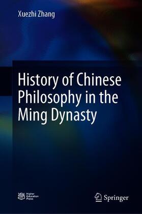 Zhang |  History of Chinese Philosophy in the Ming Dynasty | Buch |  Sack Fachmedien