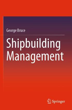 Bruce |  Shipbuilding Management | Buch |  Sack Fachmedien