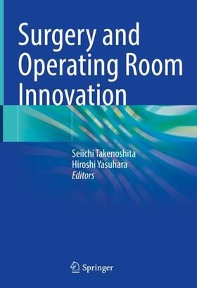 Yasuhara / Takenoshita |  Surgery and Operating Room Innovation | Buch |  Sack Fachmedien