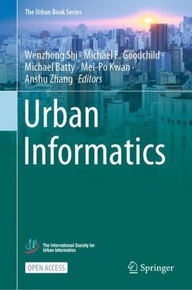 Shi / Goodchild / Batty |  Urban Informatics | Buch |  Sack Fachmedien