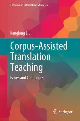 Liu |  Corpus-Assisted Translation Teaching | Buch |  Sack Fachmedien