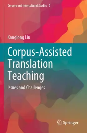 Liu |  Corpus-Assisted Translation Teaching | Buch |  Sack Fachmedien