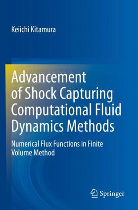 Kitamura |  Advancement of Shock Capturing Computational Fluid Dynamics Methods | Buch |  Sack Fachmedien
