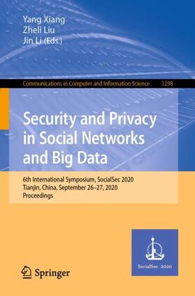 Xiang / Li / Liu |  Security and Privacy in Social Networks and Big Data | Buch |  Sack Fachmedien