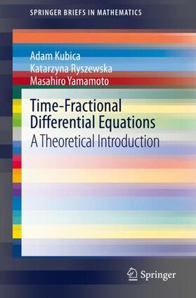 Kubica / Yamamoto / Ryszewska |  Time-Fractional Differential Equations | Buch |  Sack Fachmedien