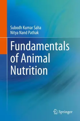 Pathak / Saha |  Fundamentals of Animal Nutrition | Buch |  Sack Fachmedien